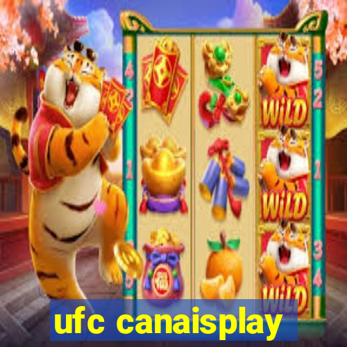 ufc canaisplay